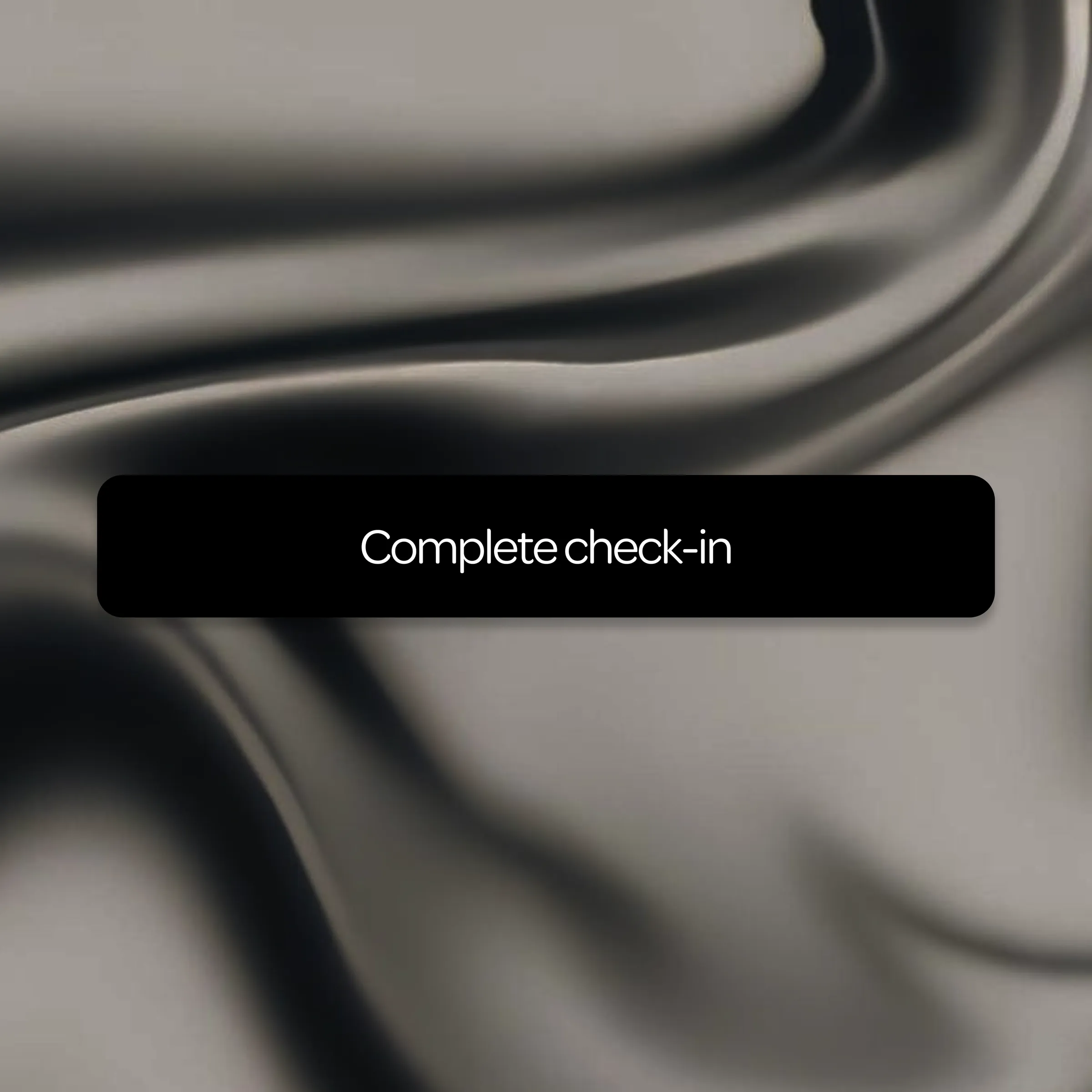The Complete check-in button over a flowing monochrome texture